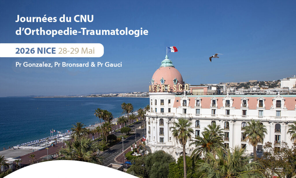 Retour sur le CNU d'Orthopédie-Traumatologie organisé à Nice